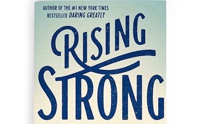 Brenè Brown’s Rising Strong is brilliant!